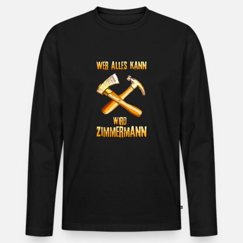 Wer alles kann wird Zimmermann - Männer Premium Bio Langarmshirt - Schwarz