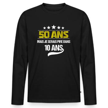 50 ans mais je serais pire dans 10 ans - T-shirt manches longues Premium bio Homme - noir - Devant - Nico (187cm)