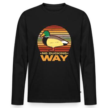Witzig Spruch No Ducking Way Ente Lustig - Männer Premium Bio Langarmshirt - Schwarz - Vorne - Nico (187cm)