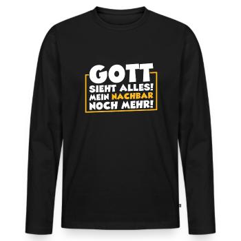 Gott Sieht Alles Mein Nachbar Noch Mehr - Männer Premium Bio Langarmshirt - Schwarz - Vorne - Nico (187cm)