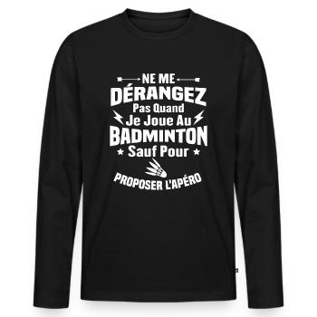 Ne me dérangez pas quand je joue au badminton - T-shirt manches longues Premium bio Homme - noir - Devant - Nico (187cm)