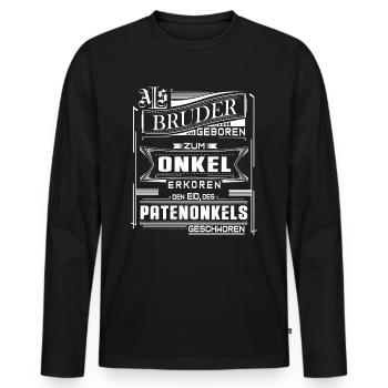 Patenonkel Geschenk Spruch Onkel Bruder Neffe - Männer Premium Bio Langarmshirt - Schwarz - Vorne - Nico (187cm)