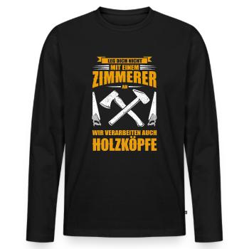 Geschenkidee Zimmermann Zimmerer Beruf Spruch - Männer Premium Bio Langarmshirt - Schwarz - Vorne - Nico (187cm)