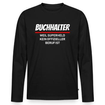 Coole Geschenkidee für Buchhalter und Kaufleute - Männer Premium Bio Langarmshirt - Schwarz - Vorne - Nico (187cm)