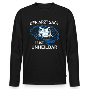 Der Arzt sagt es ist unheilbar - Schlagzeuger - Männer Premium Bio Langarmshirt - Schwarz - Vorne - Nico (187cm)