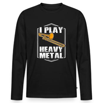 "I play Heavy Metal" Trombone Musical Instrument - Men's Premium Organic Long Sleeve Shirt - black - Front - Nico (187cm)