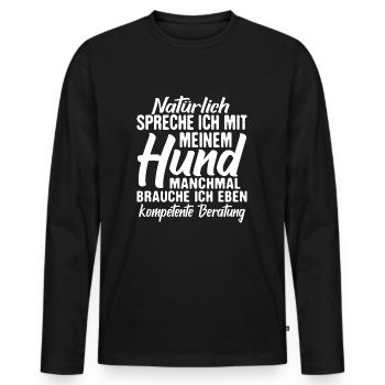 Hund Hundebesitzer Spruch - Männer Premium Bio Langarmshirt - Schwarz - Vorne - Nico (187cm)