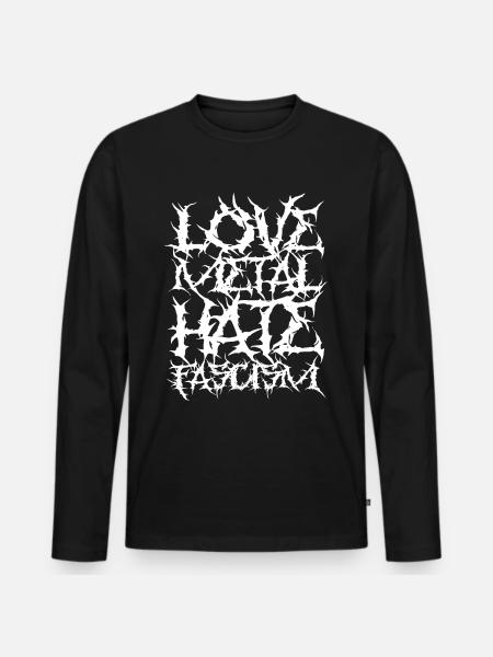 Love Metal Hate Fascism - Men's Premium Organic Long Sleeve Shirt - black