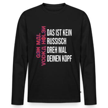 Lustiger Sauf Spruch Russisch Vodka Holen - Männer Premium Bio Langarmshirt - Schwarz - Vorne - Nico (187cm)
