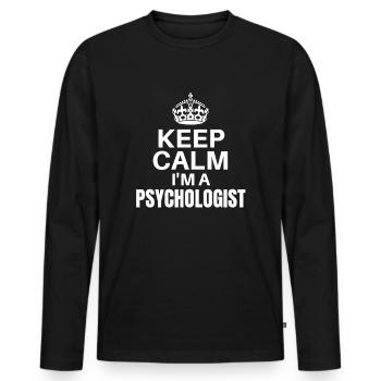 Keep Calm I’m A Psychologist, Funny Job Design - Men's Premium Organic Long Sleeve Shirt - black - Front - Nico (187cm)