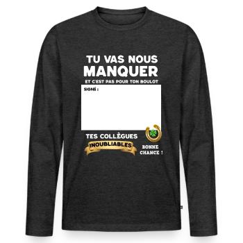 Collègue Tu Vas Nous Manquer - T-shirt manches longues Premium bio Homme - anthracite chiné - Devant - Nico (187cm)