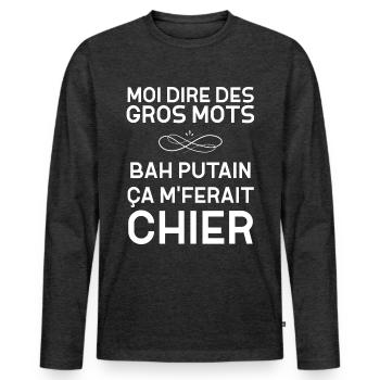 Gros mots humour ça Me Ferait Chier - T-shirt manches longues Premium bio Homme - anthracite chiné - Devant - Nico (187cm)