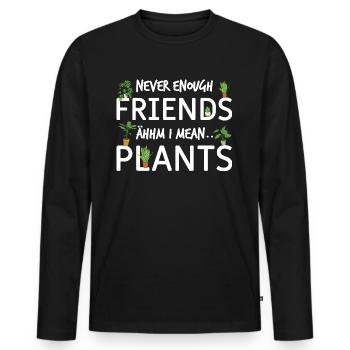 Jamais assez d’amis - euh je veux dire Plantes - Plante - T-shirt manches longues Premium bio Homme - noir - Devant - Nico (187cm)