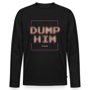 Dump Him Mach Schluss Trennung - Männer Premium Bio Langarmshirt - Schwarz - Vorne - Nico (187cm)