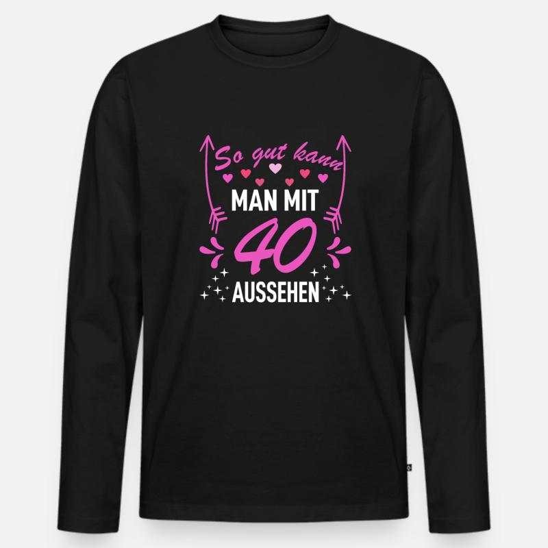 Geburtstagsspruch: So gut kann man mit 40 aussehen - Männer Premium Bio Langarmshirt - Schwarz