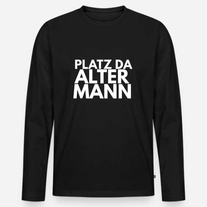PLATZ DA ALTER MANN - Männer Premium Bio Langarmshirt - Schwarz