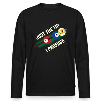 Just The Tip I Promise Billard Geschenk - Männer Premium Bio Langarmshirt - Schwarz - Vorne - Nico (187cm)