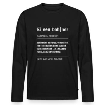 Eisenbahn Sprüche Design Definition Eisenbahner - Männer Premium Bio Langarmshirt - Schwarz - Vorne - Nico (187cm)