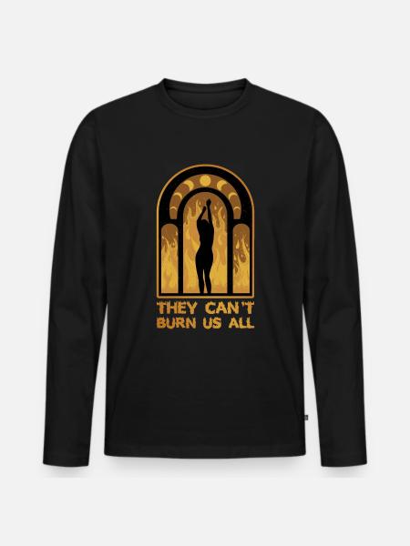 They Can't Burn Us All Wicca Geschenk - Männer Premium Bio Langarmshirt - Schwarz
