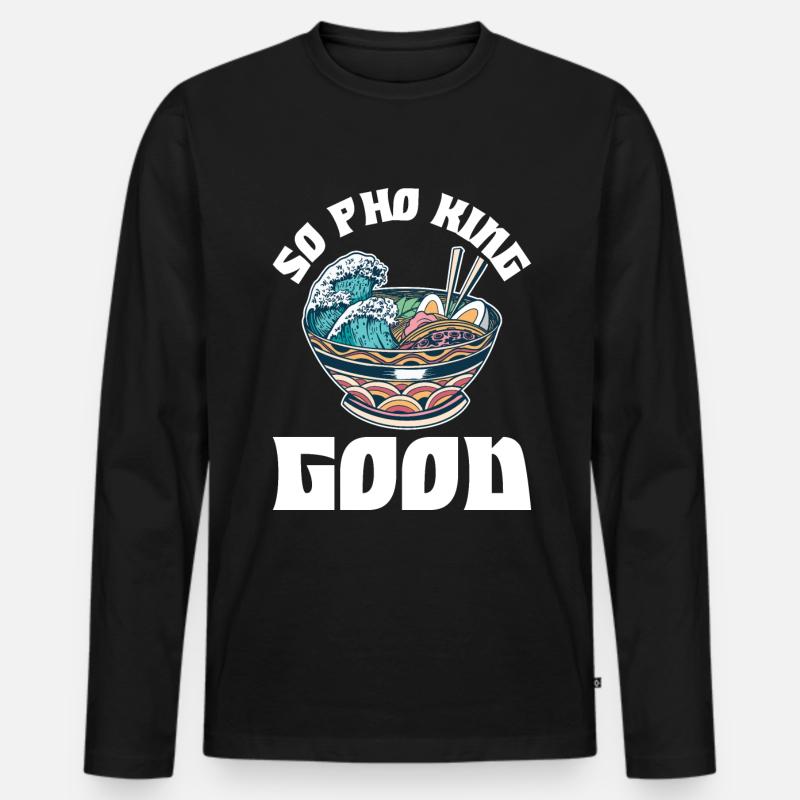 Pho King Good Pho Geschenk - Männer Premium Bio Langarmshirt - Schwarz