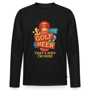 Golf And Beer That's Why I'm Here Golf Gift - Men's Premium Organic Long Sleeve Shirt - black - Front - Nico (187cm)