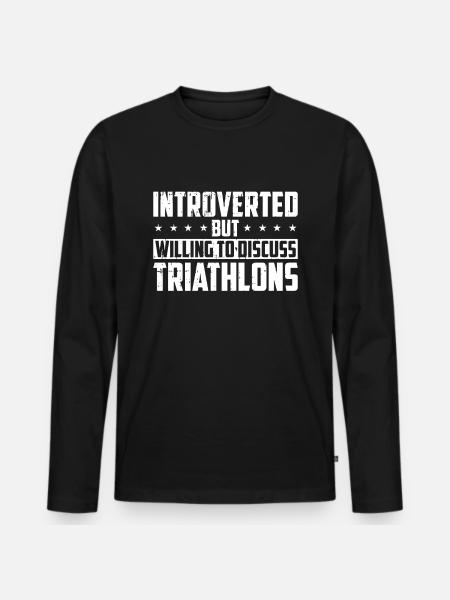 Triathlon Triathlete Introverts - Men's Premium Organic Long Sleeve Shirt - black