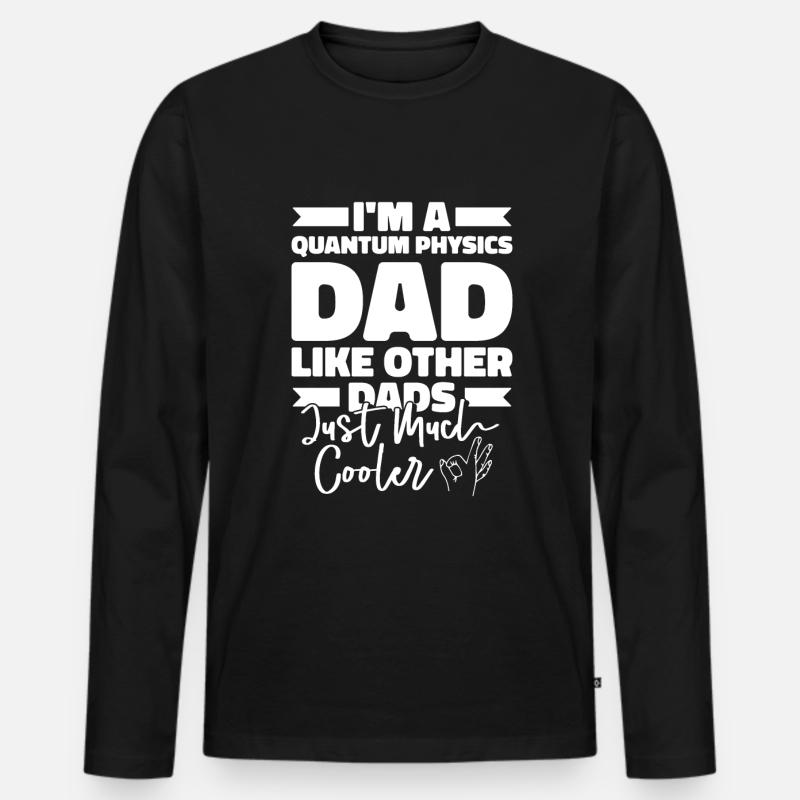 Physik Phyiker Vater Quantenphysik - Männer Premium Bio Langarmshirt - Schwarz