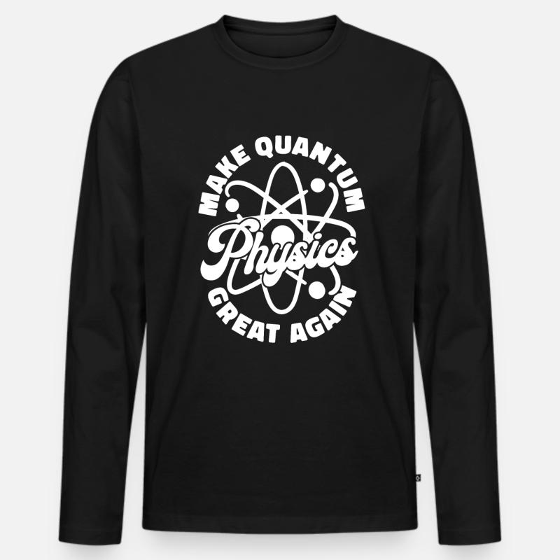 Physics Physicists Quantum Physics - Men's Premium Organic Long Sleeve Shirt - black