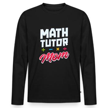 Math Teacher Math Teacher Mom - Men's Premium Organic Long Sleeve Shirt - black - Front - Nico (187cm)