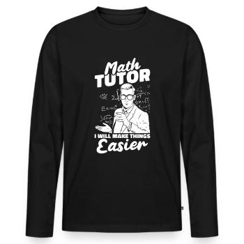 Math Teacher Math Teacher Math Tutor - Men's Premium Organic Long Sleeve Shirt - black - Front - Nico (187cm)