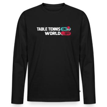 Tischtennis Pingpong Table Tennis On World Off - Men's Premium Organic Long Sleeve Shirt - black - Front - Nico (187cm)