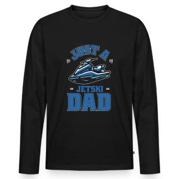 Jet Ski Just A Jet Ski Dad - Männer Premium Bio Langarmshirt - Schwarz - Vorne - Nico (187cm)
