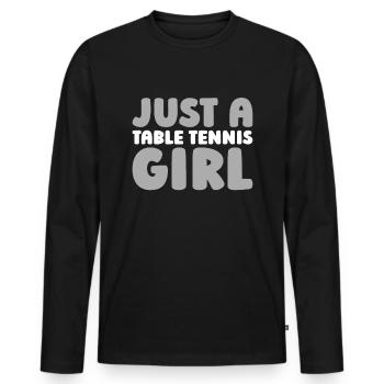 Tischtennis Pingpong Just A Table Tennis Girl - Men's Premium Organic Long Sleeve Shirt - black - Front - Nico (187cm)