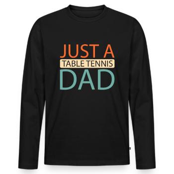 Tischtennis Pingpong Just A Table Tennis Dad - T-shirt manches longues Premium bio Homme - noir - Devant - Nico (187cm)