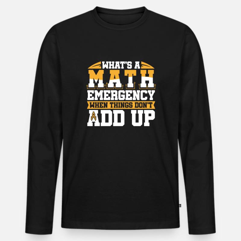 Mathe Mathematik Witzig Math Funny Pun - Männer Premium Bio Langarmshirt - Schwarz
