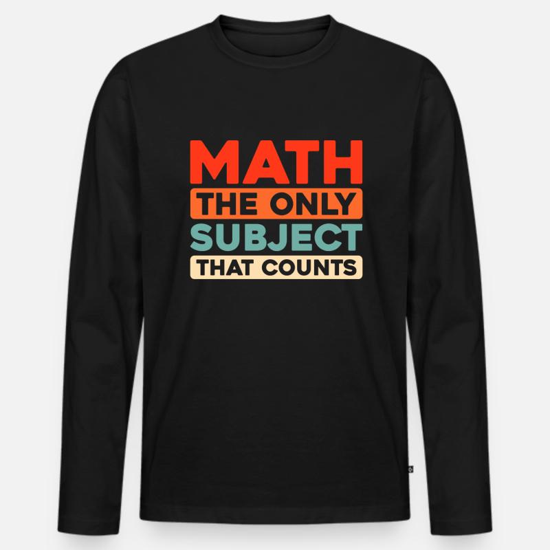 Mathe Mathematik Math Funny Pun - Männer Premium Bio Langarmshirt - Schwarz