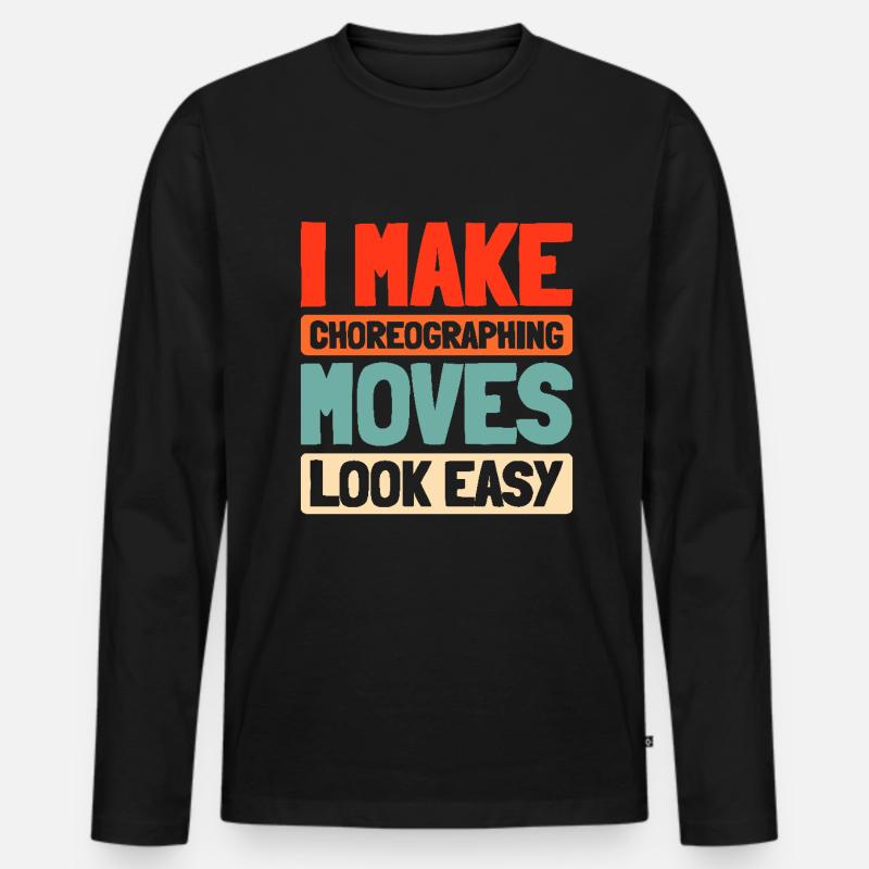 Choreograph - Männer Premium Bio Langarmshirt - Schwarz