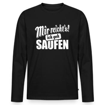 Mir reicht's ich geh saufen - Spruch - Männer Premium Bio Langarmshirt - Schwarz - Vorne - Nico (187cm)