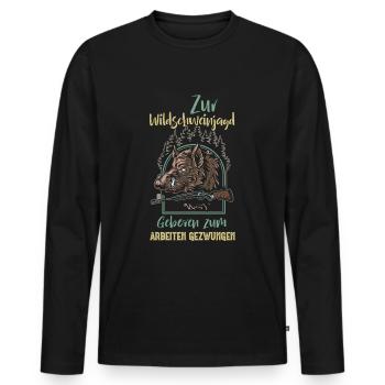 Zur Wildschweinjagd geboren zum Arbeiten gezwungen - Männer Premium Bio Langarmshirt - Schwarz - Vorne - Nico (187cm)
