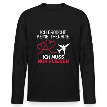 Pilot Therapie Spruch Flugzeug Geschenk - Männer Premium Bio Langarmshirt - Schwarz - Vorne - Nico (187cm)