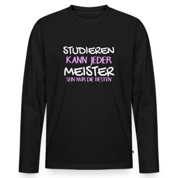 Studieren Kann Jeder - Meister Meisterprüfung - Männer Premium Bio Langarmshirt - Schwarz - Vorne - Nico (187cm)