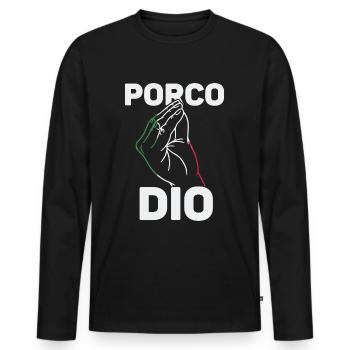 Italian Italy Funny Quotes Porco Dio - Men's Premium Organic Long Sleeve Shirt - black - Front - Nico (187cm)