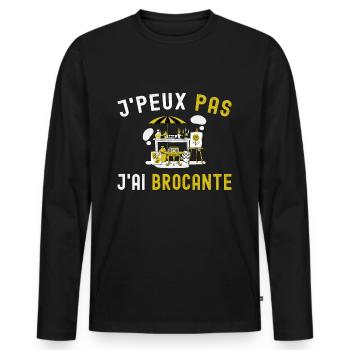 J'peux pas j'ai brocante Humour Cadeau brocanteur - T-shirt manches longues Premium bio Homme - noir - Devant - Nico (187cm)