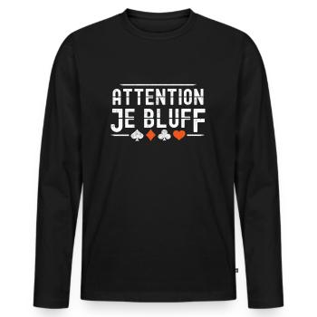 Attention Je Bluff Poker Humour Homme Joueur Jeu - T-shirt manches longues Premium bio Homme - noir - Devant - Nico (187cm)