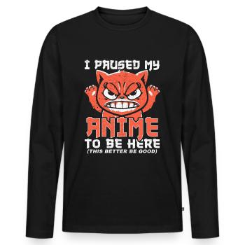 I Paused My Anime To Be Here - Men's Premium Organic Long Sleeve Shirt - black - Front - Nico (187cm)