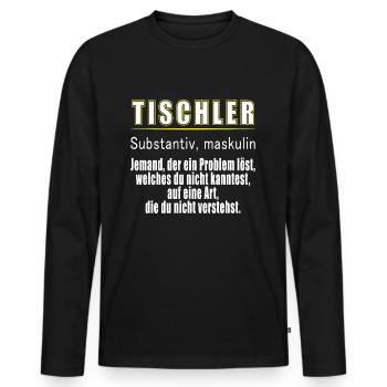 Tischler Definition Tischlermeister Schreiner - Männer Premium Bio Langarmshirt - Schwarz - Vorne - Nico (187cm)