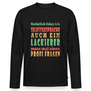 Lustig Selbstgespräche Lackierer Autolackierer - Männer Premium Bio Langarmshirt - Schwarz - Vorne - Nico (187cm)