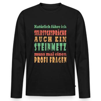Ich führe Selbstgespräche - Steinmetz Edition - Männer Premium Bio Langarmshirt - Schwarz - Vorne - Nico (187cm)