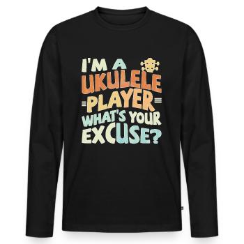 I’m a Ukulele player, what’s your excuse? - Männer Premium Bio Langarmshirt - Schwarz - Vorne - Nico (187cm)