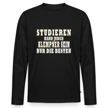 Klempner Studiere kann jeder - Männer Premium Bio Langarmshirt - Schwarz - Vorne - Nico (187cm)